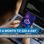 From $20 a Month to $20 a Day: What Happens When AI Stops Being Cheap for Your Team