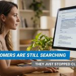 Your Customers Are Still Searching. They Just Stopped Clicking.